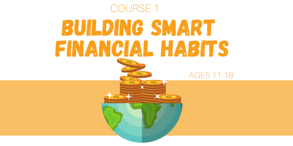 Course 1: Building Smart Financial Habits