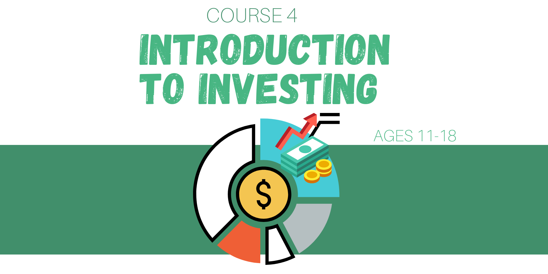 Course 4: Introduction to Investing